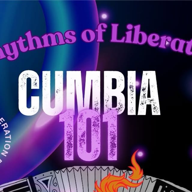 rhythms of liberation: cumbia 101 workshop