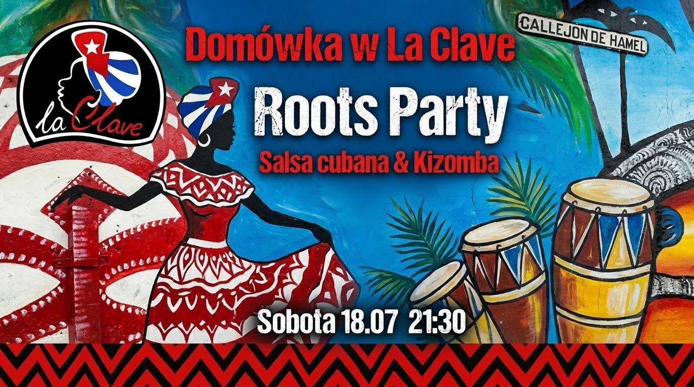 domówka w la clave - roots party